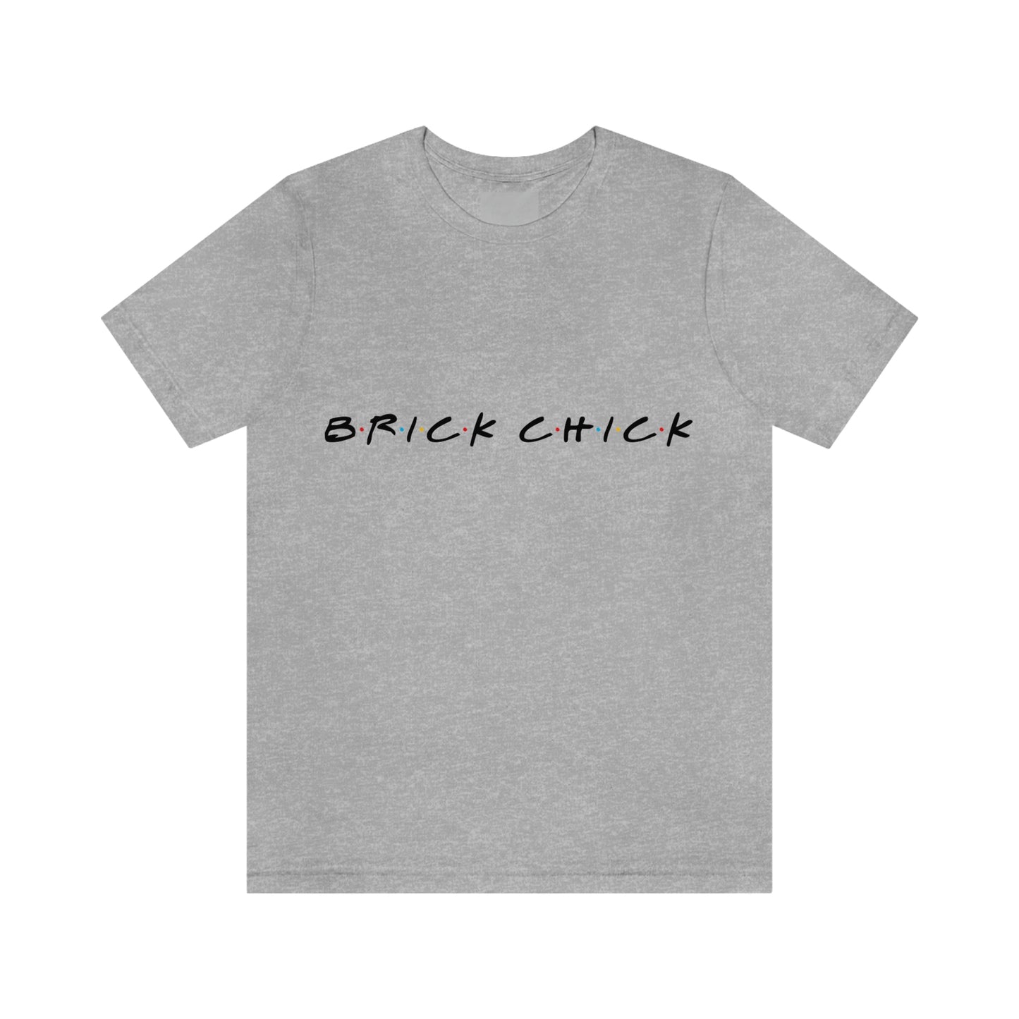 Brick Chick T-Shirt