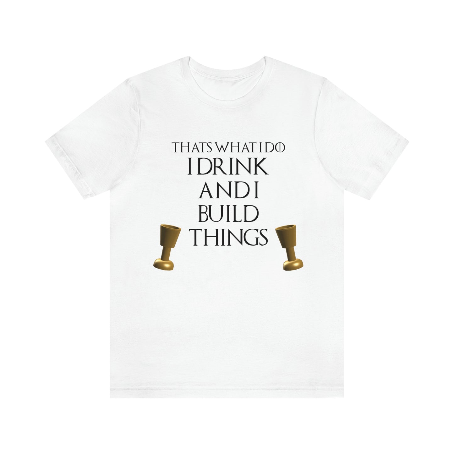 Drink and Build T-Shirt