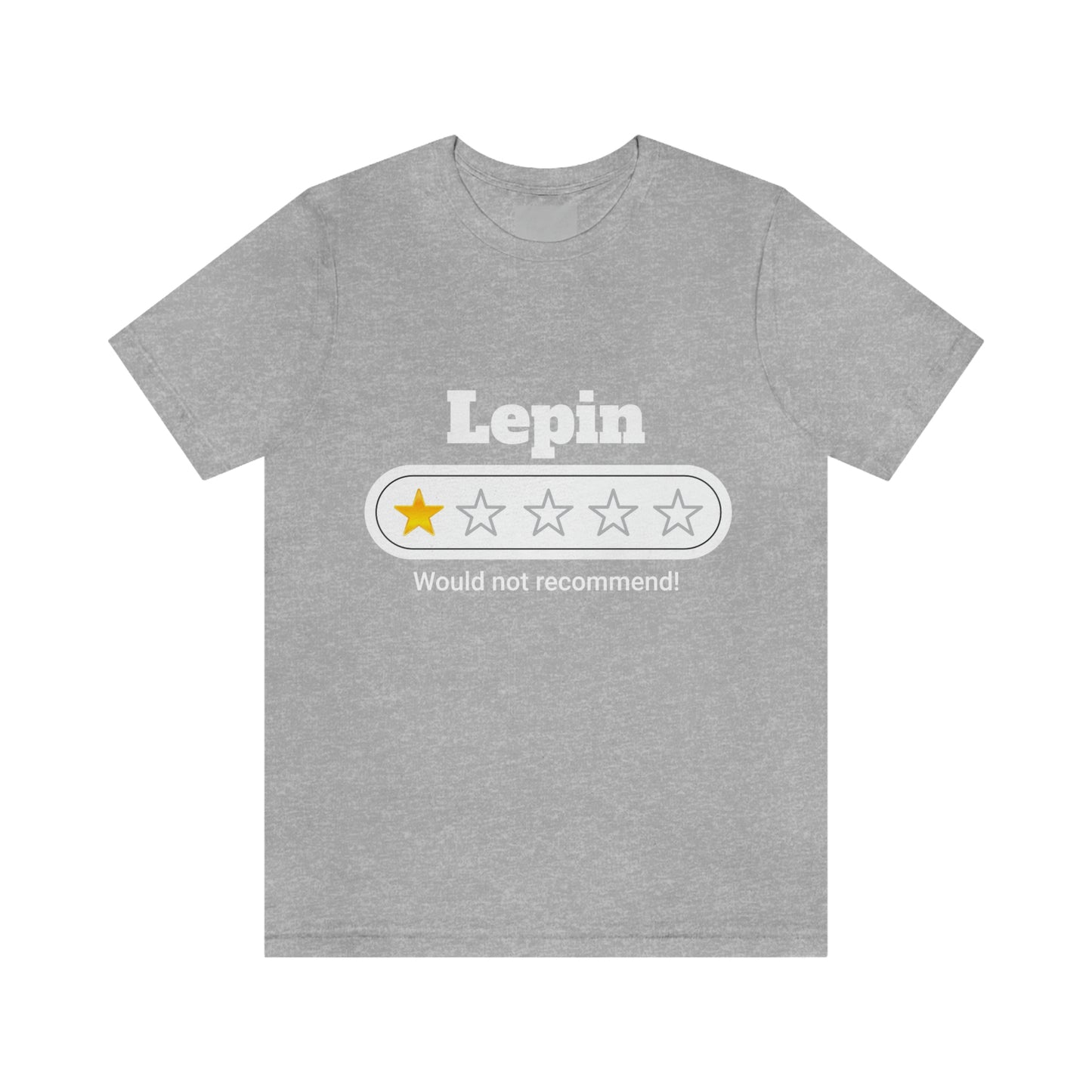 Lepin, Would Not Recommend T-Shirt