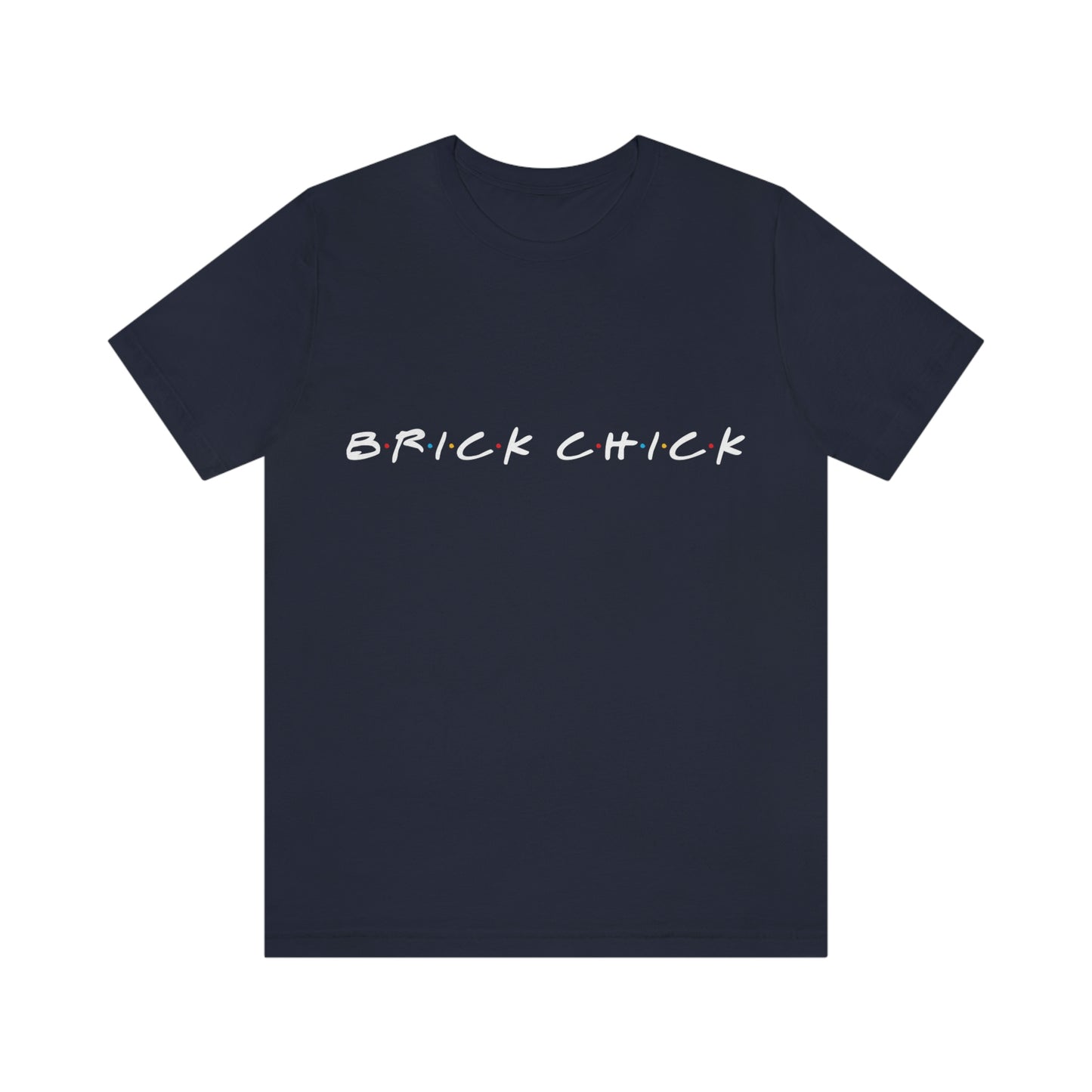 Brick Chick T-Shirt