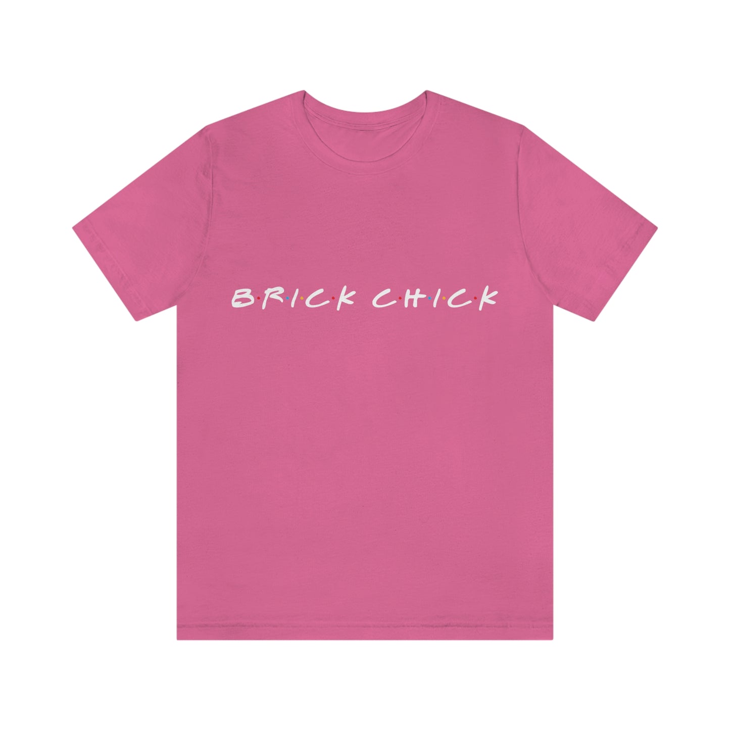 Brick Chick T-Shirt