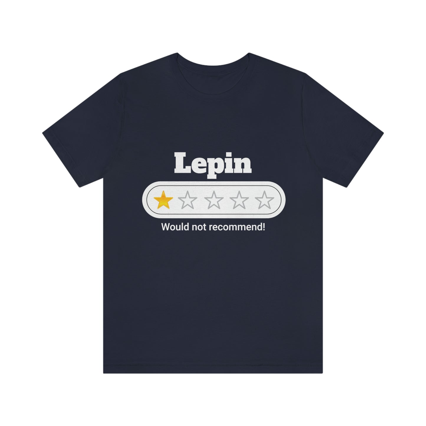 Lepin, Would Not Recommend T-Shirt