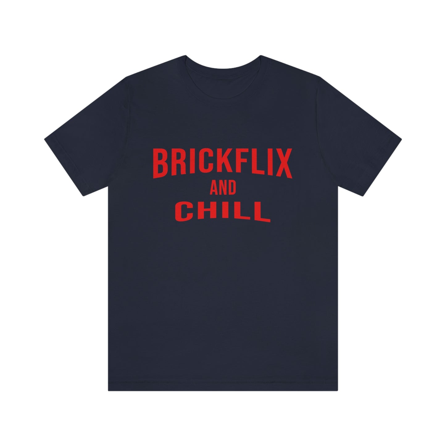 Brickflix and Chill - T-Shirt