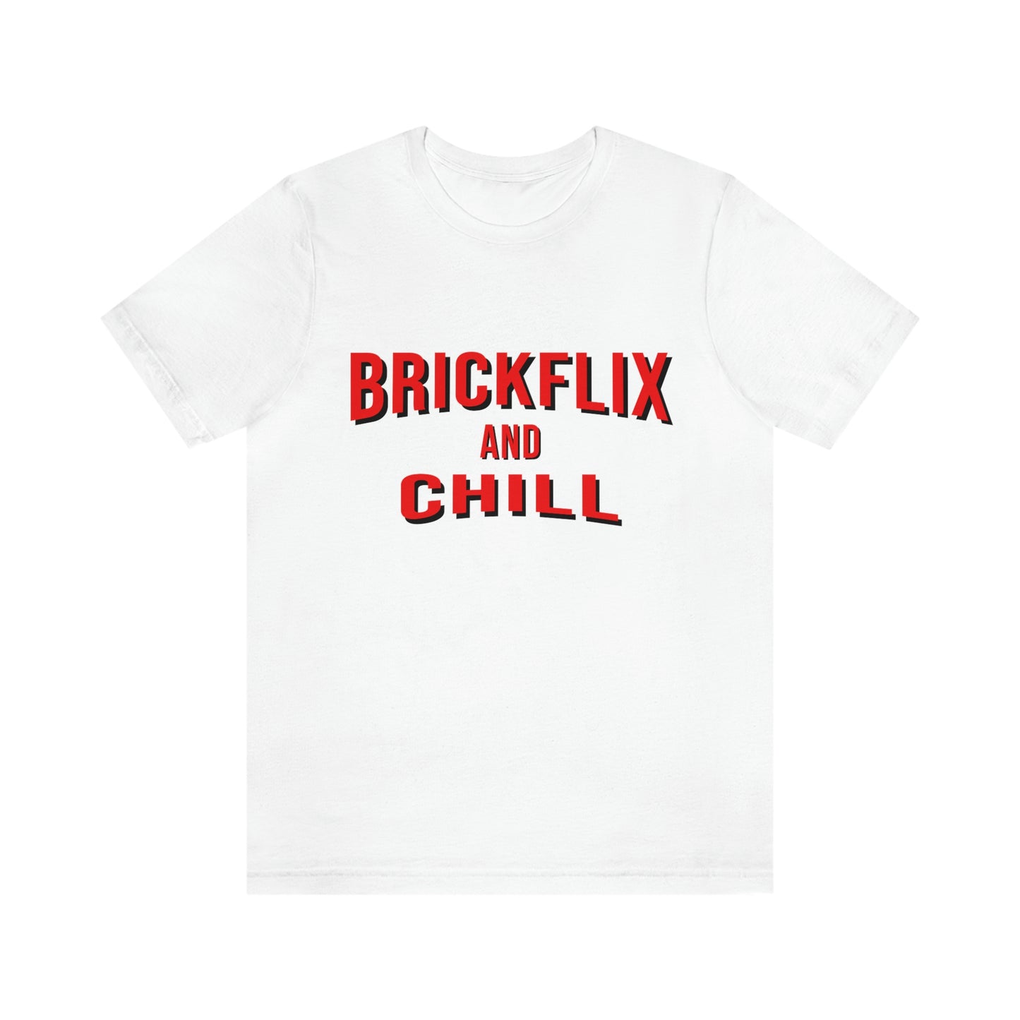 Brickflix and Chill - T-Shirt