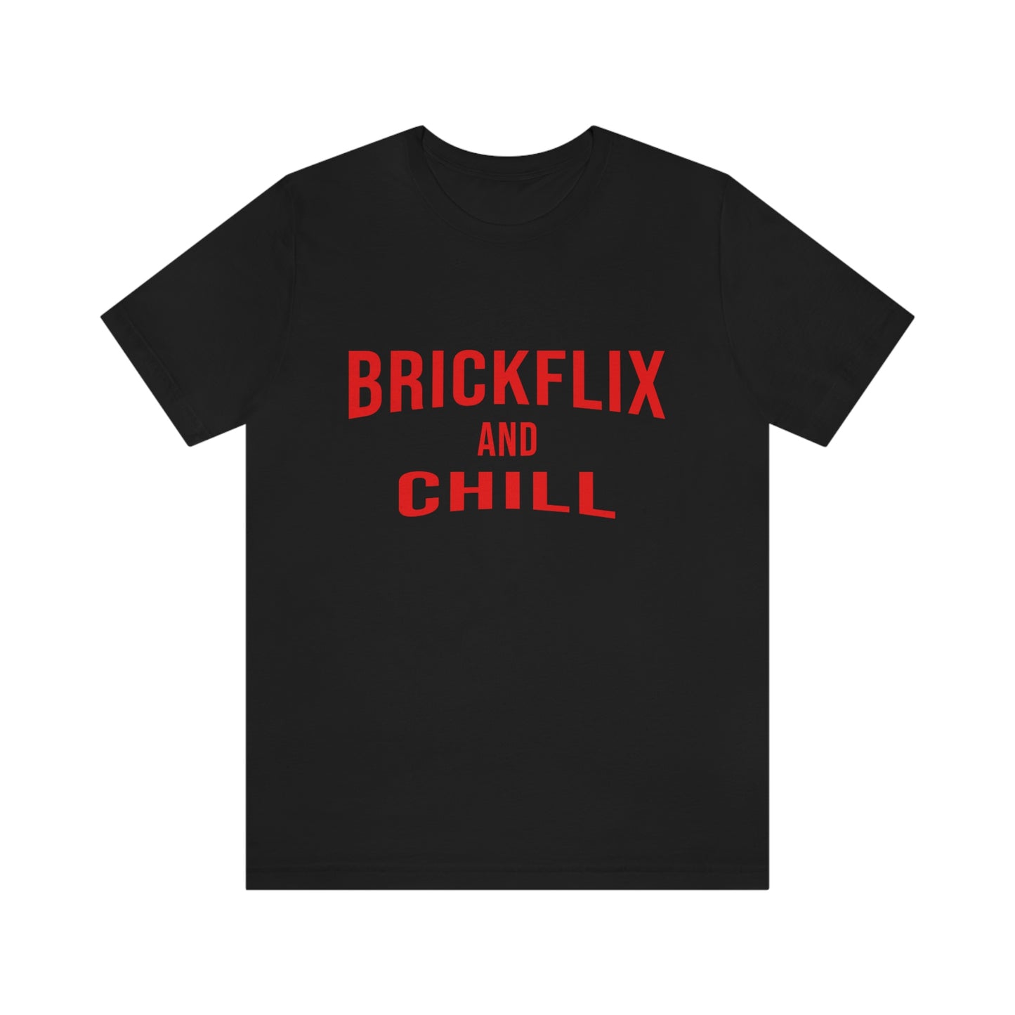 Brickflix and Chill - T-Shirt