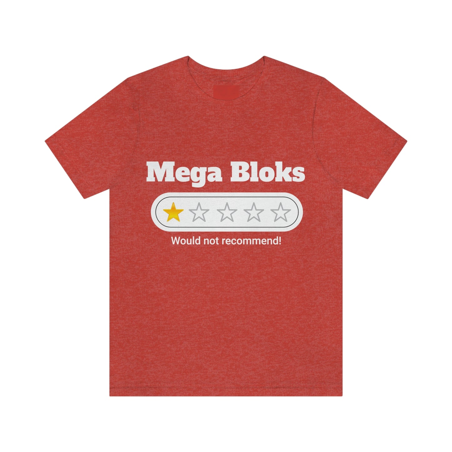 Mega Bloks, Would Not Recommend T-Shirt