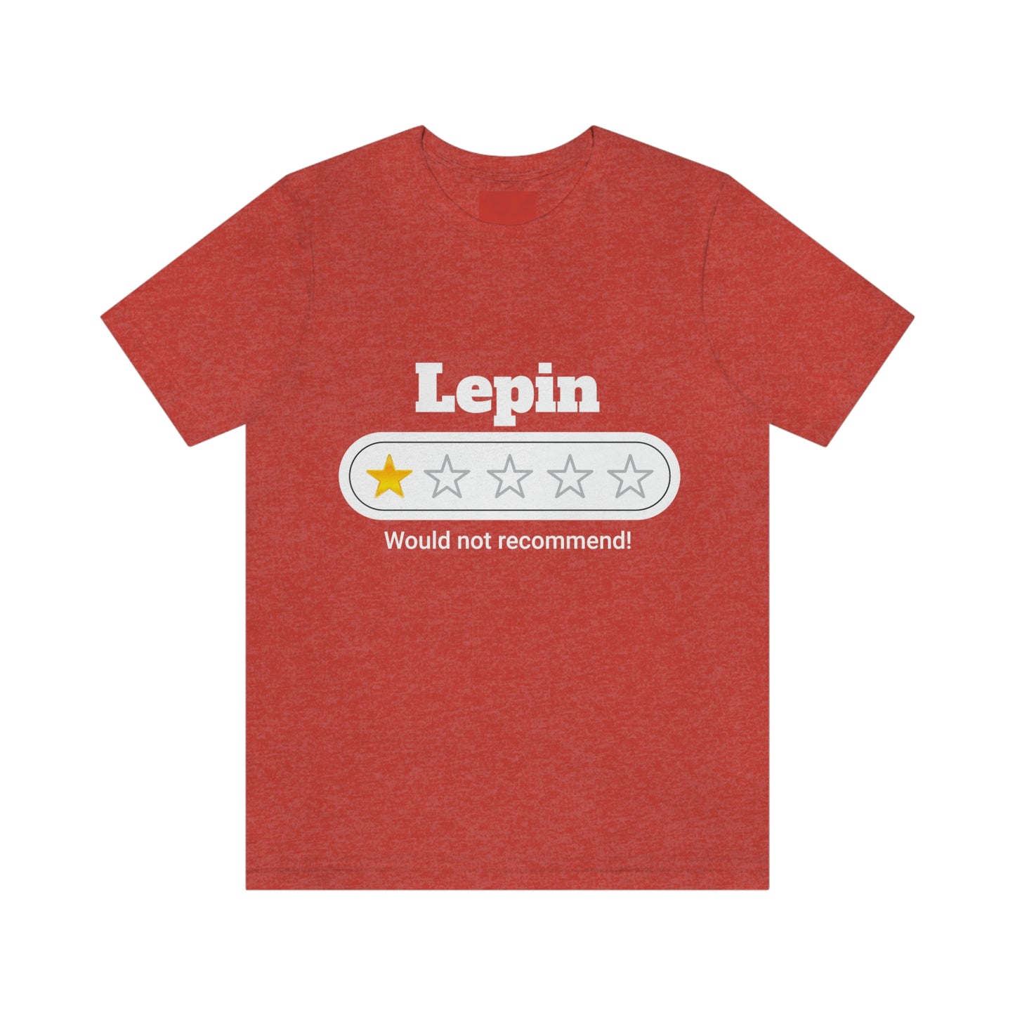 Lepin, Would Not Recommend T-Shirt