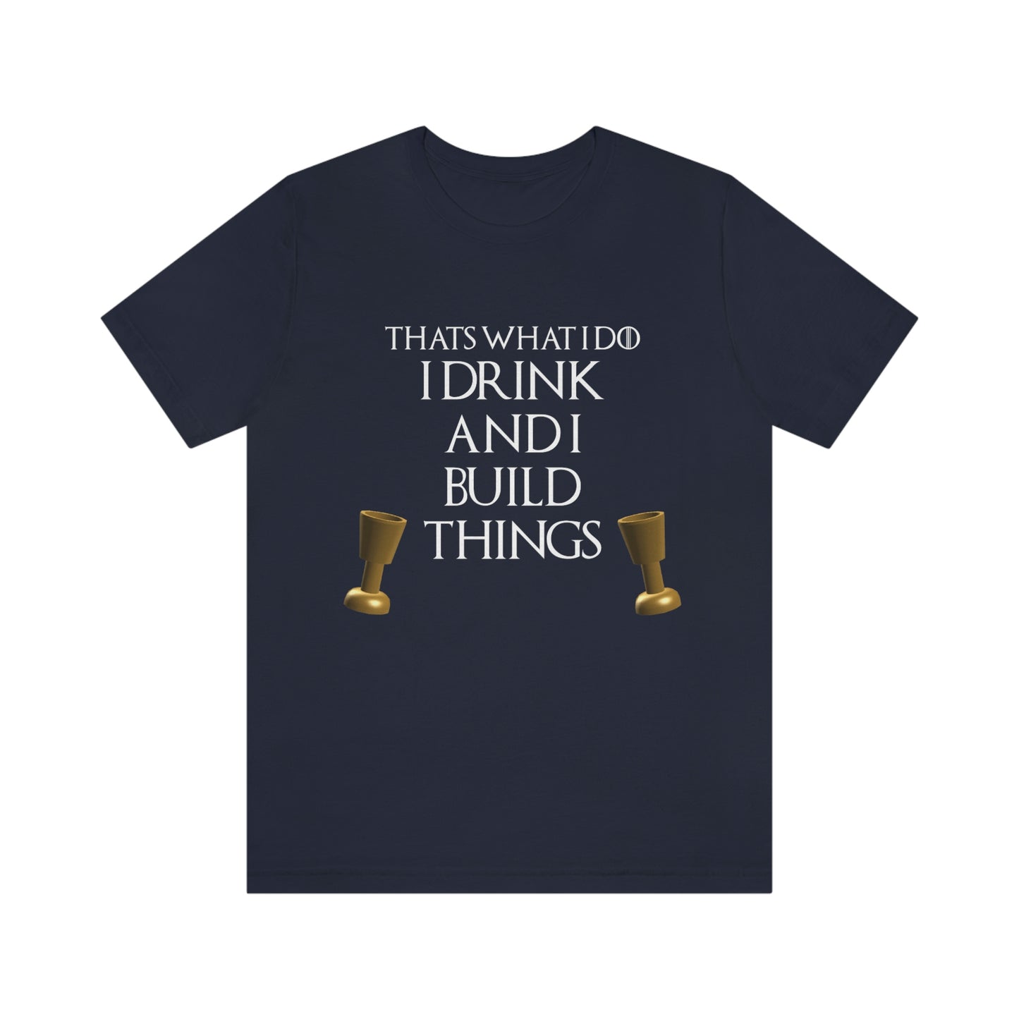 Drink and Build T-Shirt