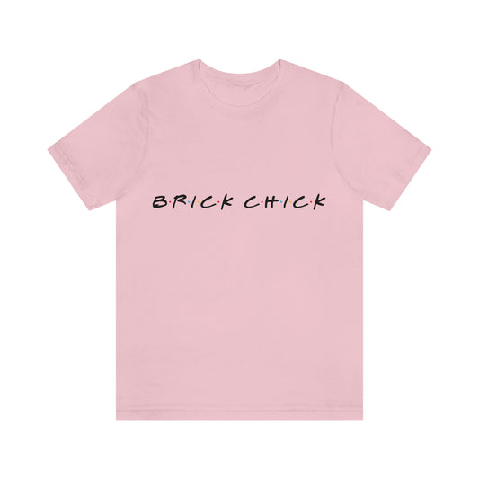 Brick Chick T-Shirt